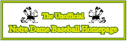 The Unofficial Notre Dame Baseball Homepage